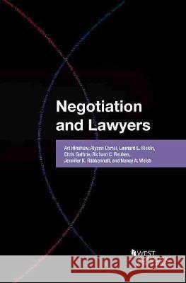 Negotiation and Lawyers Nancy A. Welsh 9781647083403 West Academic Publishing