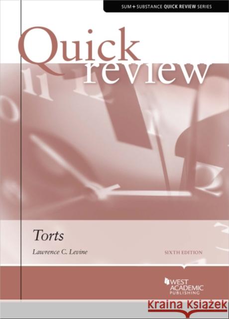 Quick Review of Torts Lawrence C. Levine 9781647083557