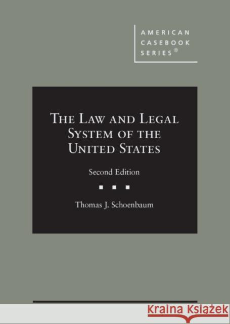 The Law and Legal System of the United States Thomas J. Schoenbaum 9781647084189