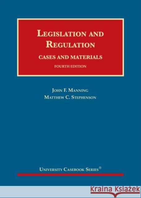 Legislation and Regulation Matthew C. Stephenson 9781647085438