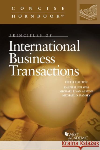 Principles of International Business Transactions Michael D. Ramsey 9781647085667 West Academic Publishing