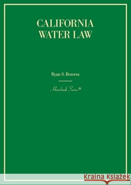California Water Law Patrick J. Borchers 9781647086985 West Academic Publishing
