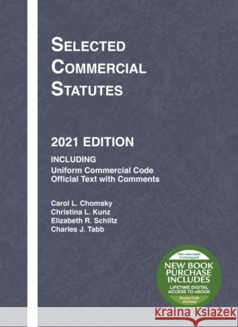 Selected Commercial Statutes: 2021 Edition Charles J. Tabb 9781647088712 West Academic Publishing