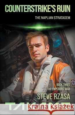 Counterstrike's Ruin: The Naplian Stratagem Steve Rzasa 9781647090111
