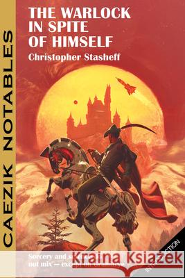 The Warlock in Spite of Himself  9781647100445 CAEZIK SF & Fantasy