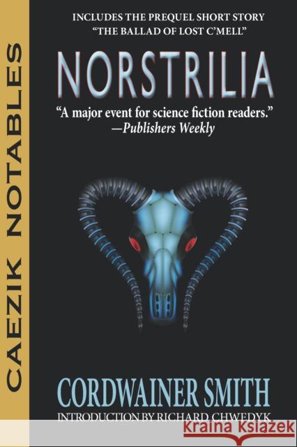 Norstrilia Cordwainer Smith 9781647100971 CAEZIK SF & Fantasy