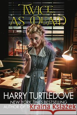 Twice as Dead Harry Turtledove 9781647101237