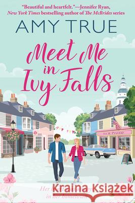 Meet Me in Ivy Falls Amy True 9781647101299 CAEZIK Romance