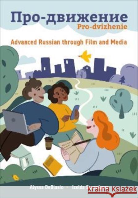 Pro-Dvizhenie: Advanced Russian Through Film and Media Deblasio, Alyssa 9781647123017