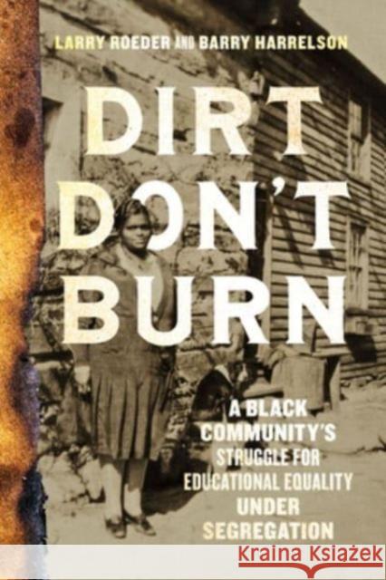 Dirt Don't Burn Barry Harrelson 9781647123635 Georgetown University Press