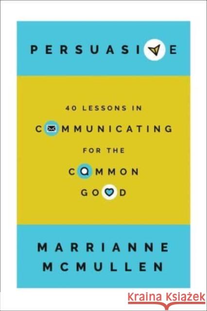 Persuasive Marrianne McMullen 9781647124656 Georgetown University Press