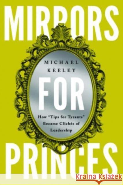 Mirrors for Princes Michael Keeley 9781647125530 Georgetown University Press