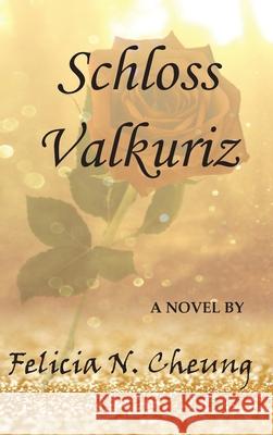 Schloss Valkuriz Felicia N. Cheung 9781647131593 Felicia