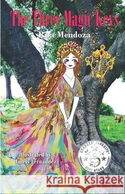 The Three Magic Keys Emely Fernandez Rita Mendoza 9781647132378 978-164713237-8