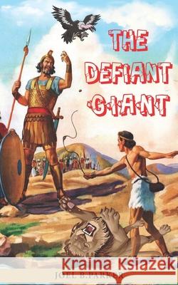 The Defiant Giant Thepoetjoel Parker, Joel B Parker 9781647138240
