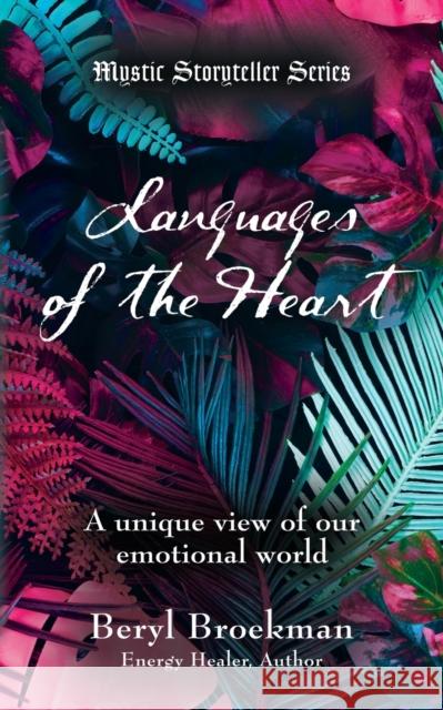 Languages of the Heart Beryl Broekman 9781647180638