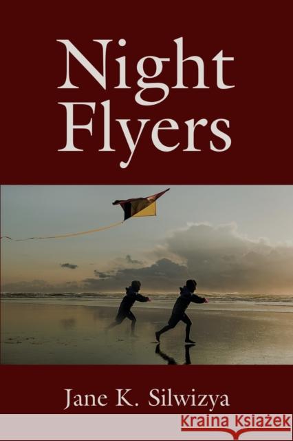 Night Flyers Jane K. Silwizya 9781647181116 Booklocker.com