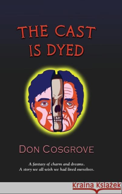 The Cast Is Dyed Don Cosgrove 9781647188238 Booklocker.com