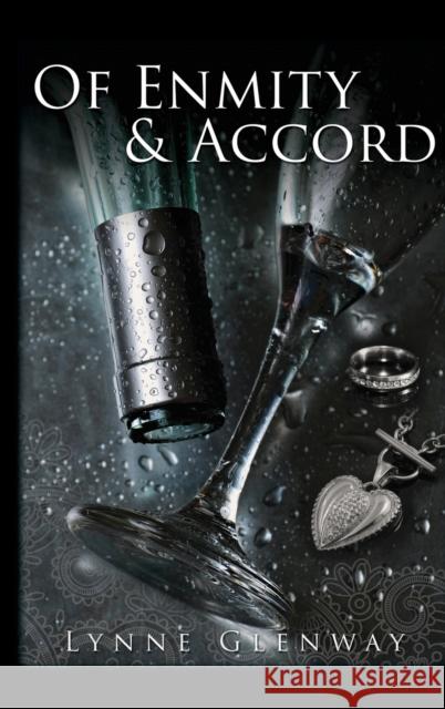 Of Enmity & Accord Lynne Glenway 9781647188955 Booklocker.com