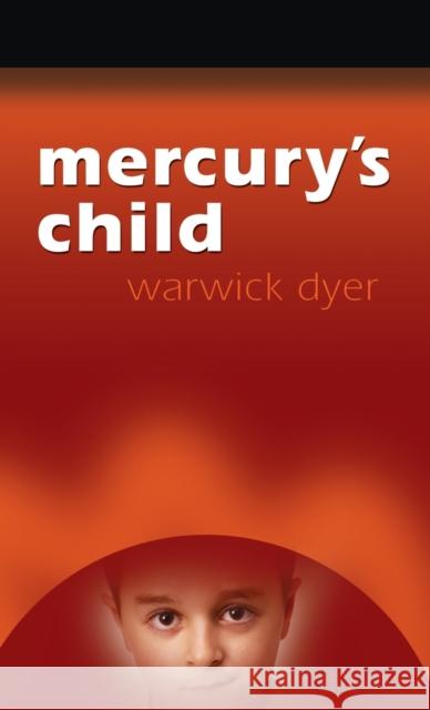 Mercury's Child Warwick Dyer 9781647189228