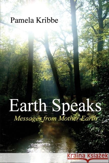 Earth Speaks Pamela Kribbe 9781647192600 Booklocker.com