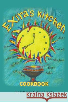 Exira's Kitchen Catherine Milligan-Terrell 9781647192785 Booklocker.com