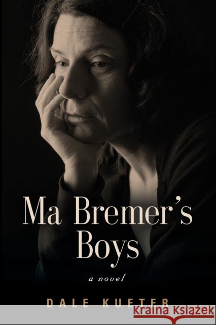 Ma Bremer's Boys Dale Kueter 9781647193324 Booklocker.com