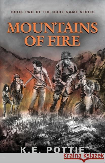 Mountains of Fire K. E. Pottie 9781647196035 Booklocker.com