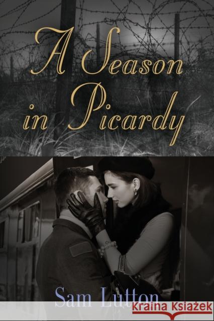 A Season in Picardy Sam Lutton 9781647196073 Booklocker.com