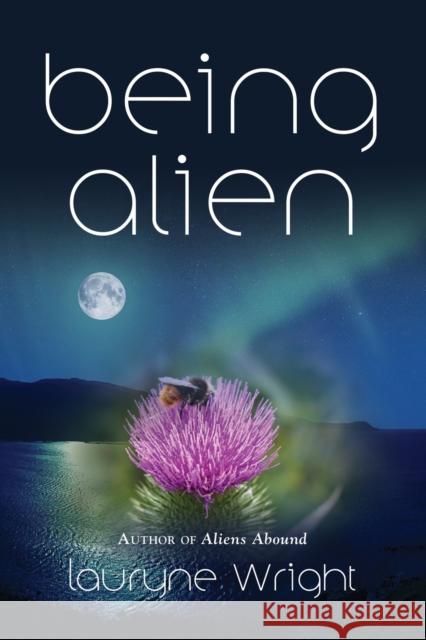 Being Alien Lauryne Wright 9781647198121 Booklocker.com