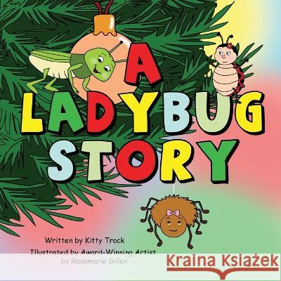 A Ladybug Story Kitty Trock 9781647198947