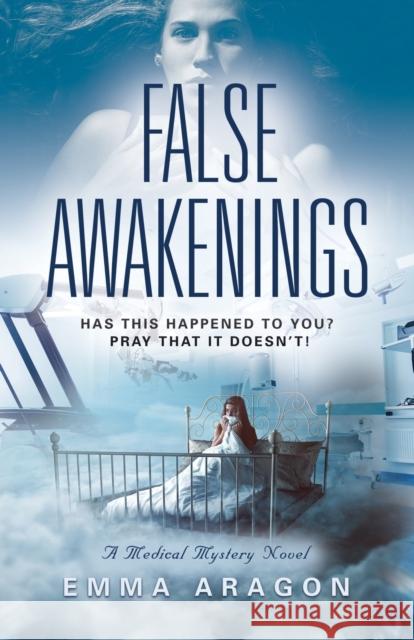 False Awakenings Emma Aragon 9781647199852