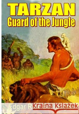 Tarzan Guard of the Jungle Edgar Rice Burroughs 9781647203313 Fiction House Press