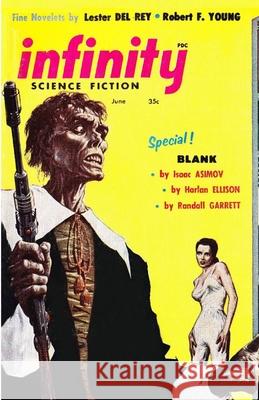 Infinity Science Fiction, June 1957 Lester Del Rey, Robert F Young, Isaac Asimov 9781647203788 Fiction House Press