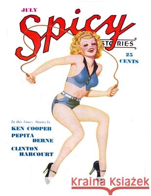 Spicy Stories, July 1937 Clinton Harcourt, Ken Cooper 9781647204785 Fiction House Press