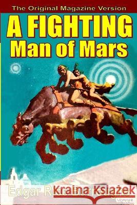 A Fighting Man of Mars Edgar Rice Burroughs   9781647205546 Fiction House Press