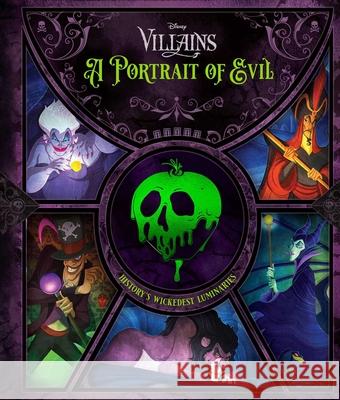 Disney Villains: A Portrait of Evil: History's Wickedest Luminaries (Books about Disney Villains) Shand, Pat 9781647220587 Insight Kids