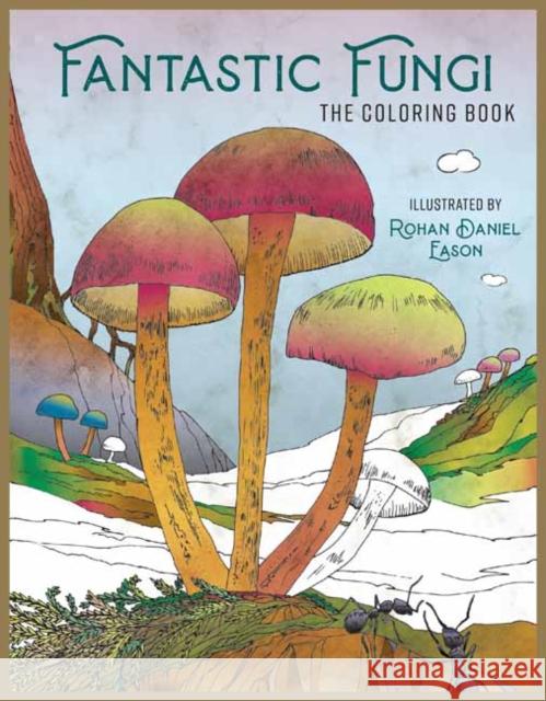 Fantastic Fungi: The Coloring Book Insight Editions 9781647222406 Insight Editions