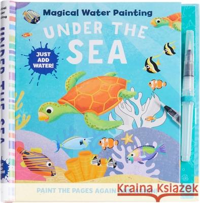Magical Water Painting: Under the Sea Insight Kids 9781647223083 Iseek