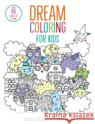 Dream Coloring for Kids: (Mindful Coloring Books) Insight Kids 9781647223281 Iseek