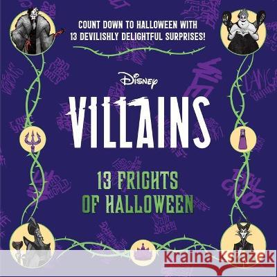 Disney Villains: 13 Frights of Halloween (2022) Insight Editions 9781647224981 Insight Editions