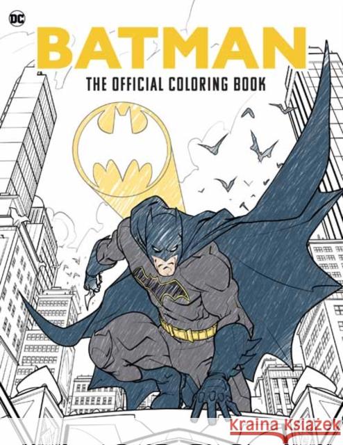 Batman: The Official Coloring Book Insight Editions 9781647225520
