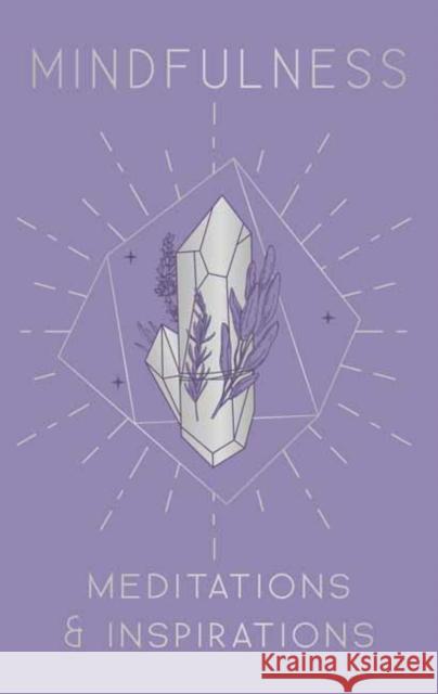 Mindfulness: Meditations & Inspirations Mini Book Insight Editions 9781647225780