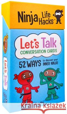 Ninja Life Hacks: Let's Talk Conversation Cards Mary Nhin 9781647225995 Insight Editions