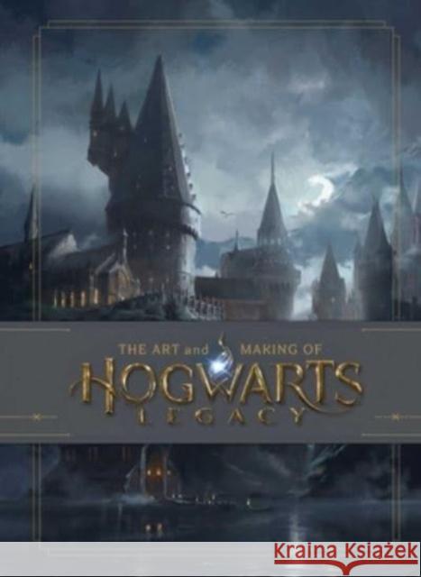 The Art and Making of Hogwarts Legacy: Exploring the Unwritten Wizarding World Insight Editions 9781647226190 Insight Editions