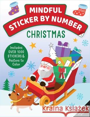 Mindful Sticker by Number: Christmas: (Sticker Books for Kids, Activity Books for Kids, Mindful Books for Kids, Christmas Books for Kids) Insight Kids 9781647228125