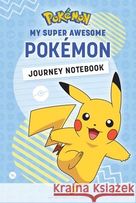 Pokémon: My Super Awesome Pokémon Journey Notebook Insight Editions 9781647228286 Insight Editions