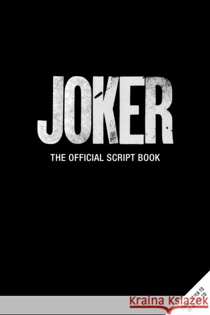 Joker: The Official Script Book Insight Editions 9781647228910 Insight Editions