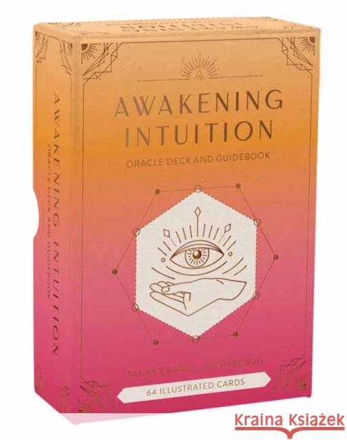 Awakening Intuition: Oracle Deck and Guidebook Tanya Carroll Richardson 9781647229757