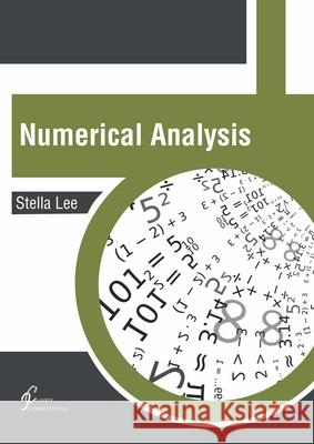 Numerical Analysis Stella Lee 9781647261016 Clanrye International